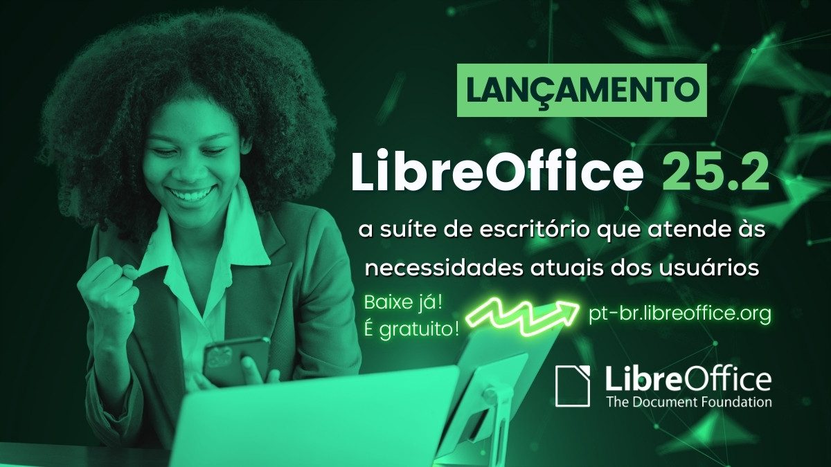 Lançamento: LibreOffice 25.2 – a suíte de escritório que atende às necessidades atuais dos usuários