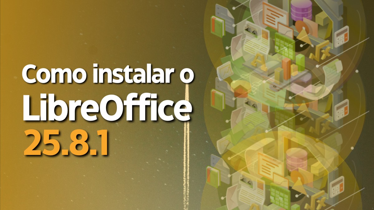 Como Instalar o LibreOffice 25.8.1