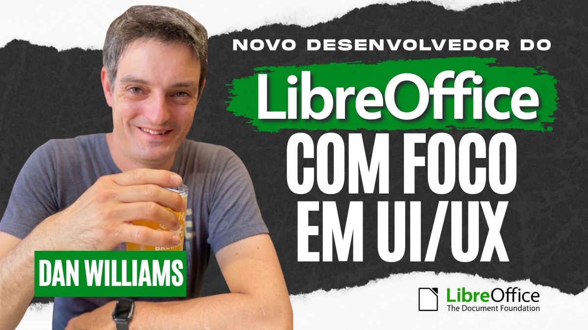 The Document Foundation reforça o time: Dan Williams chega para aprimorar UI e Design