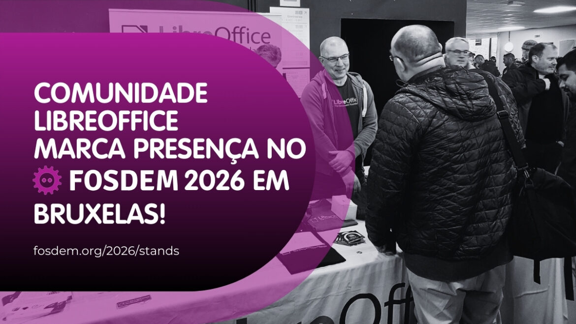 Comunidade LibreOffice marca presença no FOSDEM 2026 em Bruxelas!