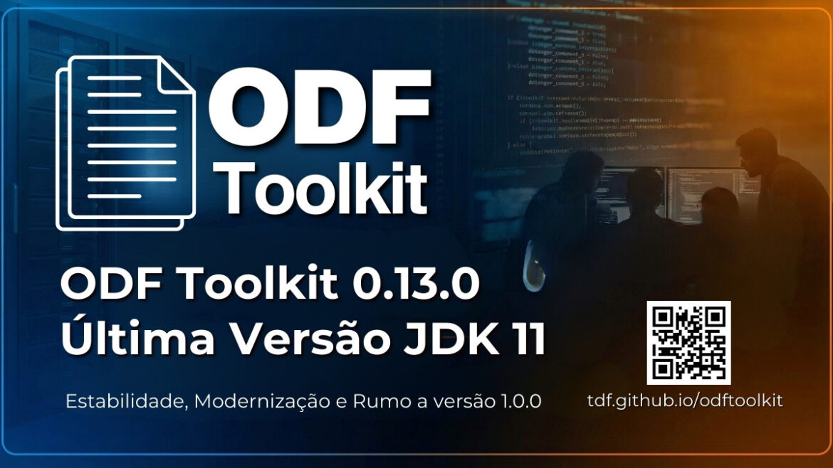 ODF Toolkit 0.13.0: Estabilidade e a Última Versão com Suporte ao JDK 11