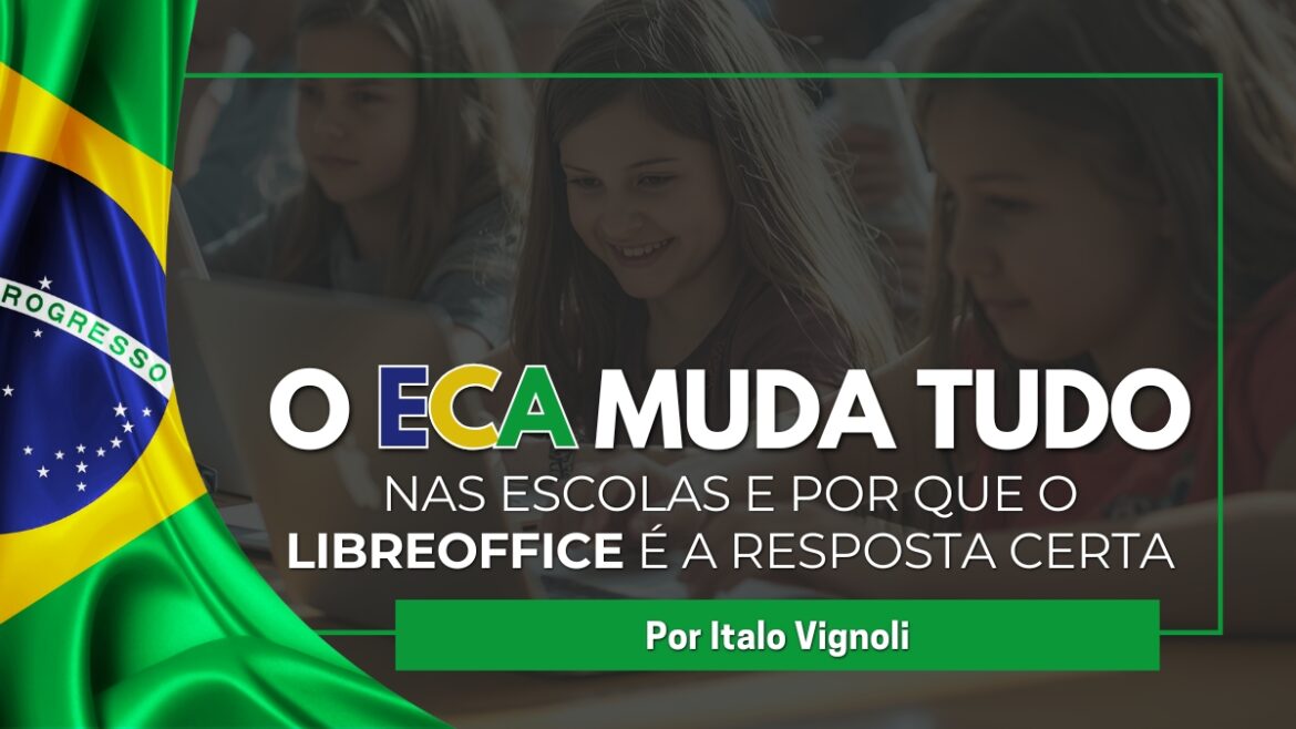 O ECA muda tudo nas escolas e por que o LibreOffice é a resposta certa