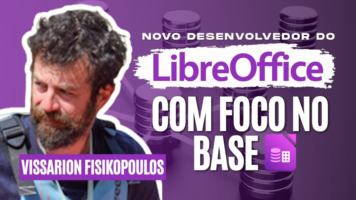 Potência Máxima no Base! Conheça Vissarion Fisikopoulos, o novo reforço no time de desenvolvedores do LibreOffice